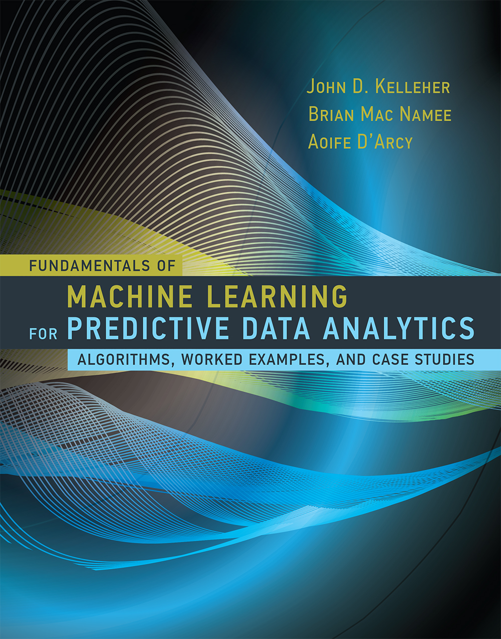 Cover of 'Fundamentals of Machine Learning for Predictive Analytics'